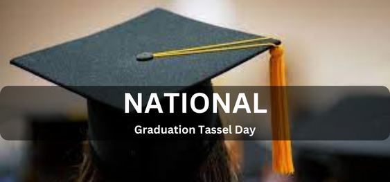 National Graduation Tassel Day [राष्ट्रीय स्नातक टैसल दिवस]